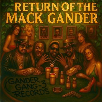 RETURN OF THE MACK GANDER