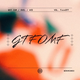GTFOMF (feat. Guel & ACE) Wvy Cam