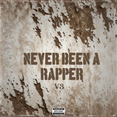 Never Been A Rapper - Single