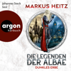 Dunkles Erbe - Die Legenden der Albae, Band 6 (Ungekürzte Lesung) - Markus Heitz