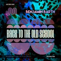 Back to the Old School - EP - Benjamin Barth