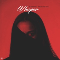 Whisper - Single - Sharapov & Girls Like You