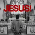 JESUS!