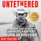 Untethered: The Comeback Story of One of the Longest Fastest Runs in History (Unabridged) - Dave Proctor Cover Art