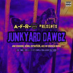 Junkyard Dawgz (feat. Jon Connor, H3RO, EKYM1536 & Chosen Kingz) - Single