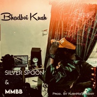 Silver Spoon/MMBB - Single - Bhadboi Kush