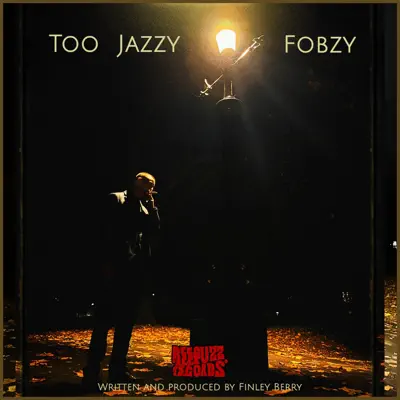 Escucha TOO JAZZY de Fobzy