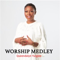Worship Medley - Single - Queendalyn Yurglee