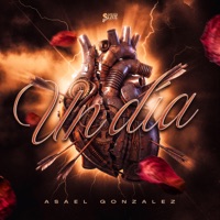 Un Dia - Single - Asael gonzález