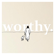 worthy. - Nayan Samuel