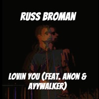 Lovin You (feat. Anon) - Single - Russ Broman