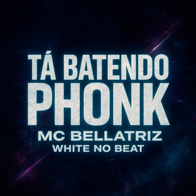 Tá Batendo Phonk - Single