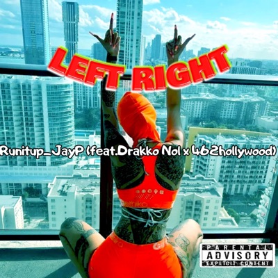 Left Right (feat. Drakko Nol & 462hollywood) - Single