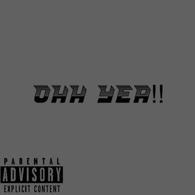 Ohh Yea - Single