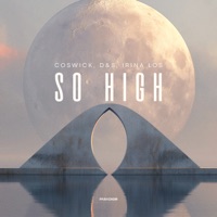 So High - Single - Coswick, D&S & Irina Los