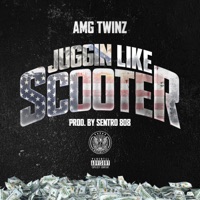 Juggin Like Scooter - Single - AMG Twinz