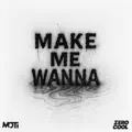 Make Me Wanna