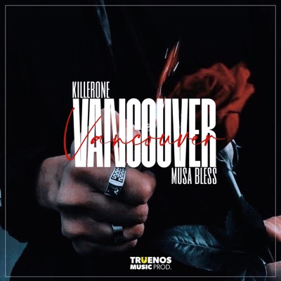 VANCOUVER (feat. Eme Familia & Musa Bless) - Single