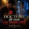 AzFlorin - Doctore, fă ceva cu inima mea