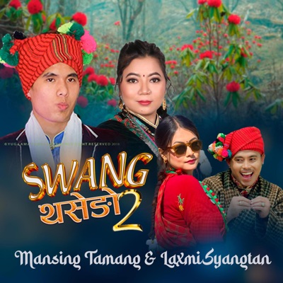Barma Lhache, Swang Thasengo 2 (feat. Mansing Tamang & Laxmi Syangtan) - Single