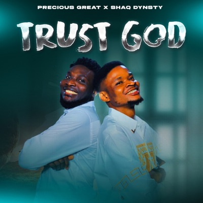 Trust God (feat. Shaq Dynsty) - Single