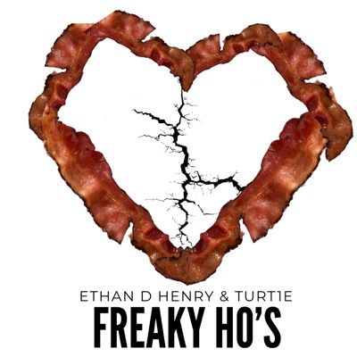 Freaky Ho's (feat. TURT1E) - Single