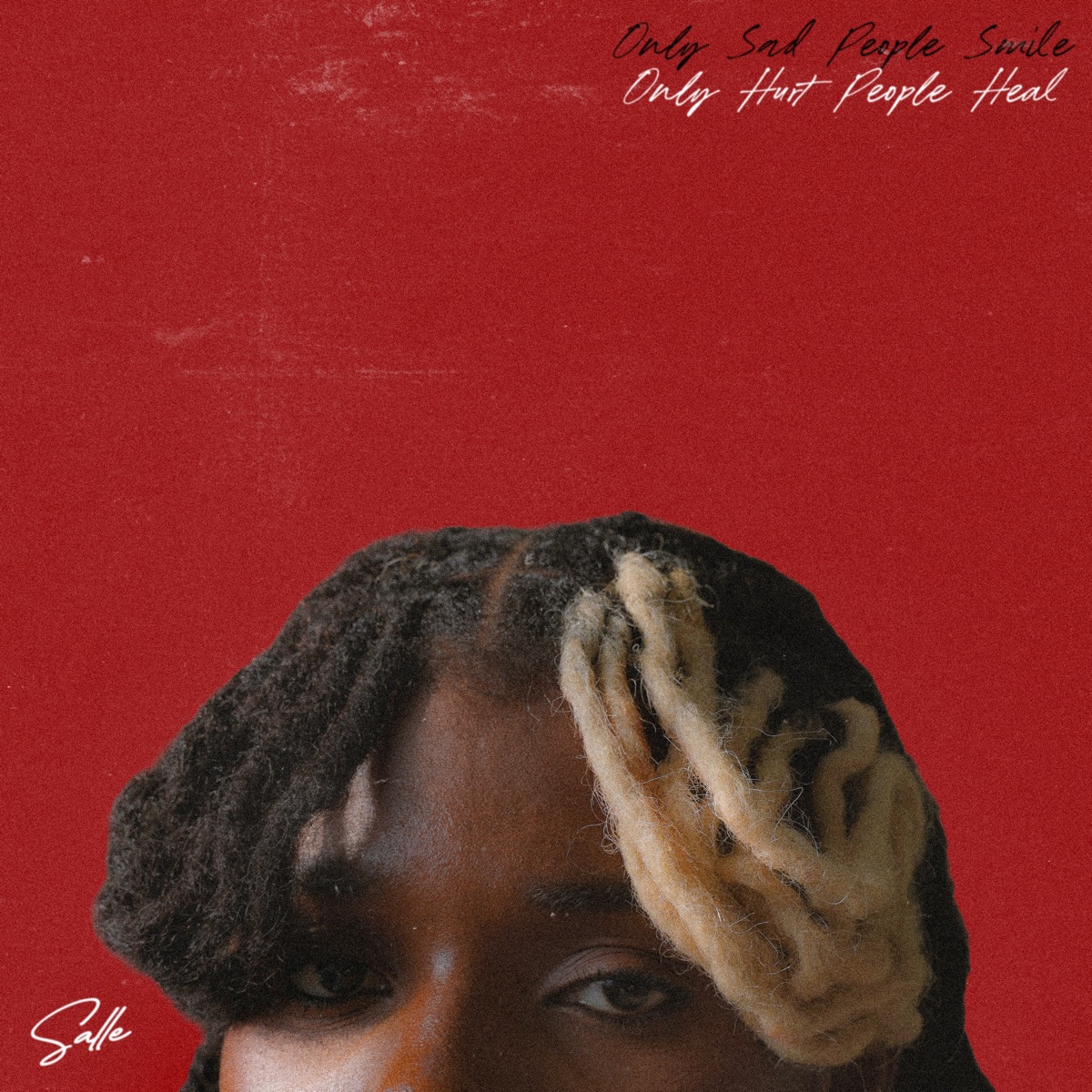 Salle - Only Sad People Smile: Only Hurt People Heal (2026) [iTunes Plus AAC M4A]-新房子