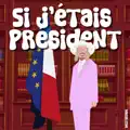 Si j'étais président