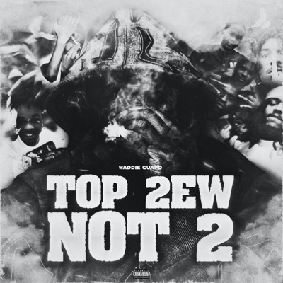 Top 2ew Not 2 - EP