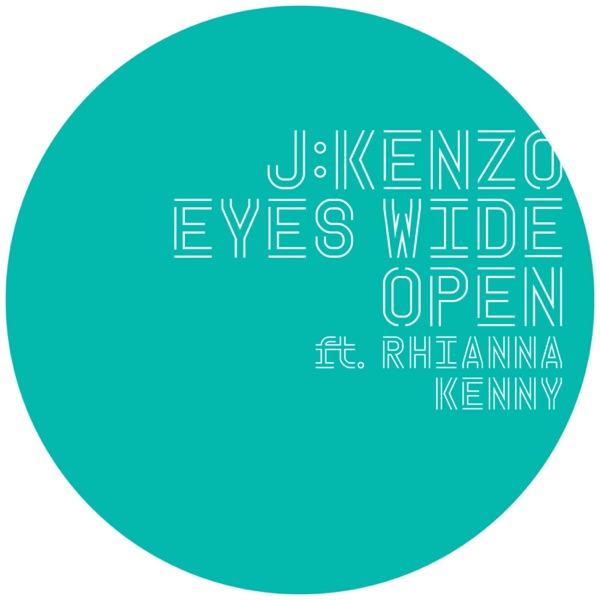 Eyes Wide Open (feat. Rhianna Kenny) [Remixes] - Single