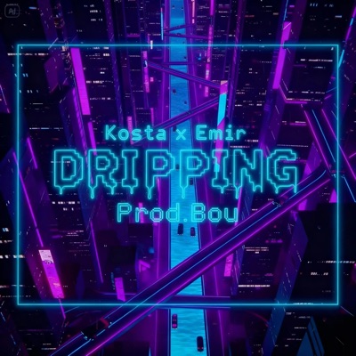 Dripping (feat. Emir & Beau) - Single