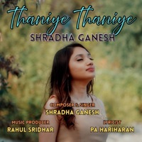 Thaniye Thaniye - Single - Shradha Ganesh