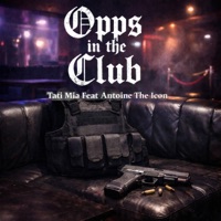 Opps In The Club (feat. Antoine The Icon) - Single - Tati Mia