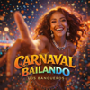 Los Banqueros - Carnaval Bailando artwork
