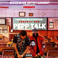 Pepp Talk (feat. PEPP AKA MR ATTENTION) - Single - Chuckiii Red