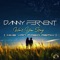 Won't You Stay (Mike Van Fabio Extended Remix) - Danny Fervent lyrics