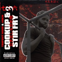 Cook Up & Stir Fry 3 - EP - Triipout Wood & Arkin