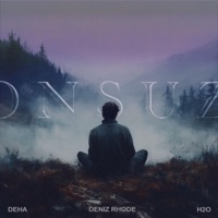 ONSUZ - Single - Deha, Deniz Rhode & H2o