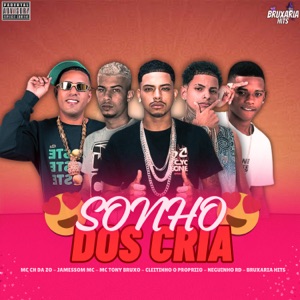 Sonho dos Cria (feat. Bruxaria HITs, Cleitinho Propiio & Jamesson Mc)