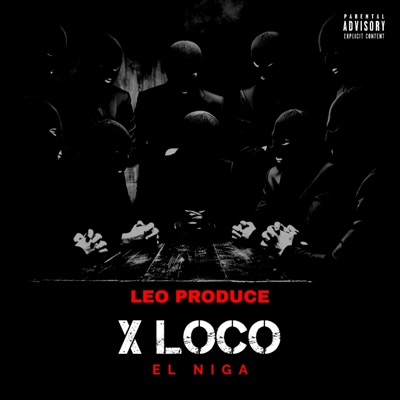 X LOCO (feat. EL NIGA) - Single