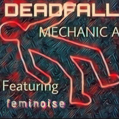 DEADFALL (feat. Feminoise) - Single