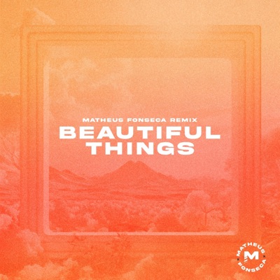 Matheus Fonseca - Beautiful Things (Radio Edit)