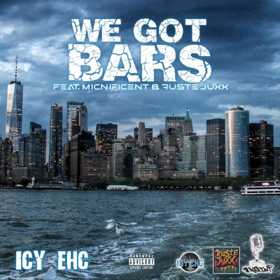 We Got Bars (feat. Ruste Juxx & Micnificent) [OG Mix] - Single