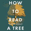 How to Read a Tree - Tristan Gooley