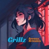 Grillz (feat. Brioskia) - Single