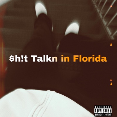Shit Talkin In Fl - Single