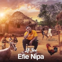 Efie nipa - Single - Lil Joe Gh