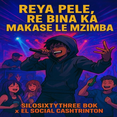 Reya Pele, Ka Makase le Mzimba (feat. El Social Cashtrinton) [Different vocal Mix] - Single