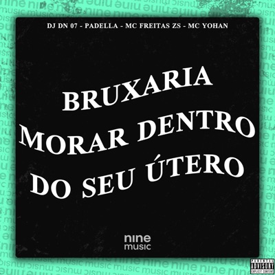 Bruxaria Morar Dentro do Seu Útero (feat. Mc Yohan) - Single