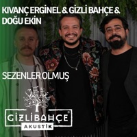 Sezenler Olmuş - Single - Gizli Bahçe, Kıvanç Erginel & Doğu Ekin